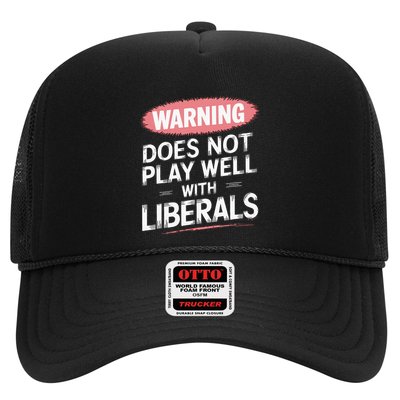 Warning Does Not Play Well With Liberals Trucker Hat