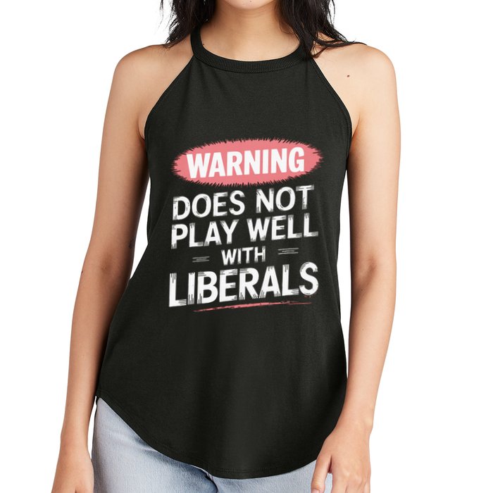 Warning Does Not Play Well With Liberals Women's Perfect Tri Rocker Tank