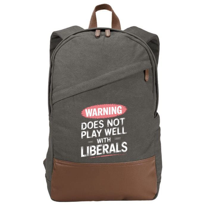 Warning Does Not Play Well With Liberals Cotton Canvas Backpack
