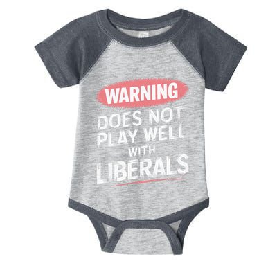 Warning Does Not Play Well With Liberals Infant Baby Jersey Bodysuit