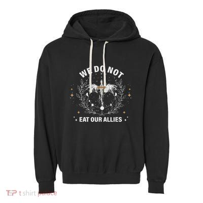 We Do Not Eat Our Allies Dragon Rider 4th Wing Book Bookish Garment-Dyed Fleece Hoodie