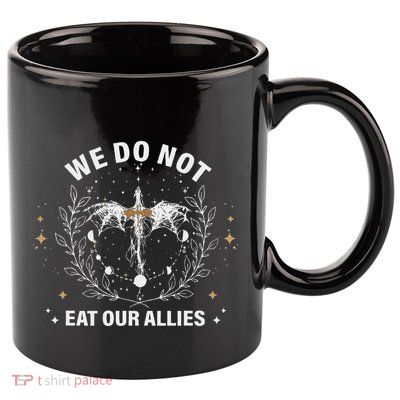 We Do Not Eat Our Allies Dragon Rider 4th Wing Book Bookish 11oz C Handle Ceramic Mug