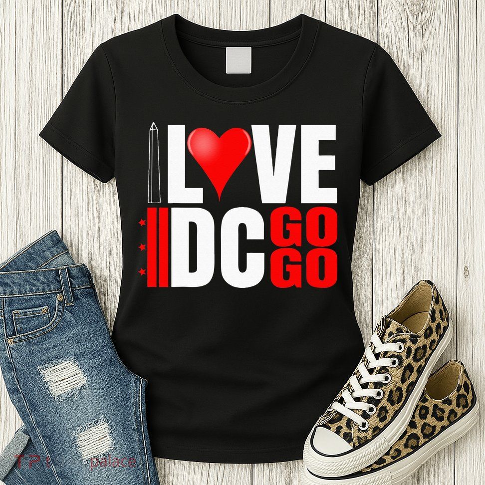 Washington DC Nations Capitol I Love Go Go Music Womens T-Shirt