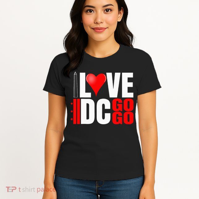 Washington DC Nations Capitol I Love Go Go Music Womens T-Shirt