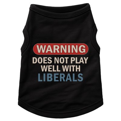 Warning Does Not Play Well With Liberals Doggie Tank