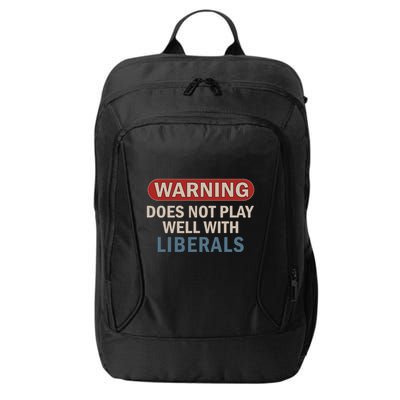 Warning Does Not Play Well With Liberals City Backpack