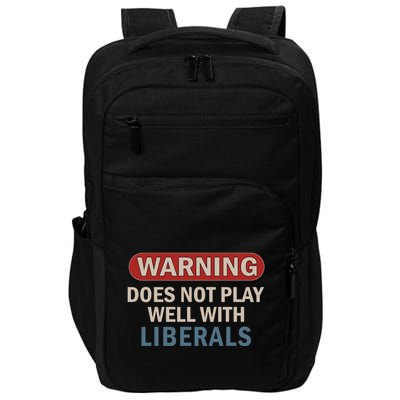 Warning Does Not Play Well With Liberals Impact Tech Backpack