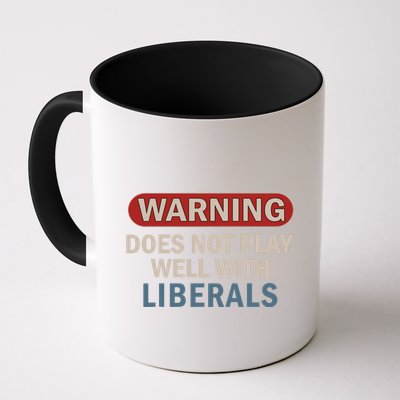 Warning Does Not Play Well With Liberals Mug
