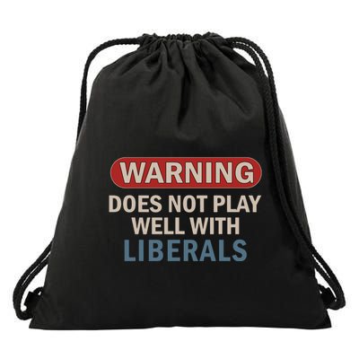 Warning Does Not Play Well With Liberals Drawstring Bag