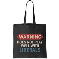 Warning Does Not Play Well With Liberals Bag