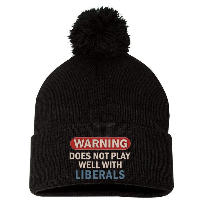 Warning Does Not Play Well With Liberals Pom Pom 12in Knit Beanie