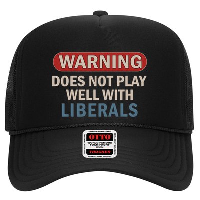 Warning Does Not Play Well With Liberals Trucker Hat