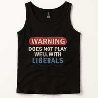 Warning Does Not Play Well With Liberals Tank Top
