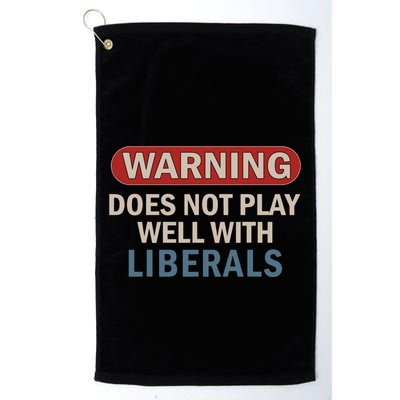 Warning Does Not Play Well With Liberals Golf Towel