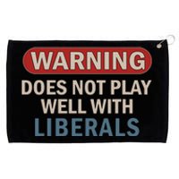 Warning Does Not Play Well With Liberals Grommeted Golf Towel