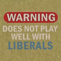 Warning Does Not Play Well With Liberals Garment-Dyed Women's Muscle Tee