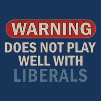 Warning Does Not Play Well With Liberals Infant Baby Jersey Bodysuit