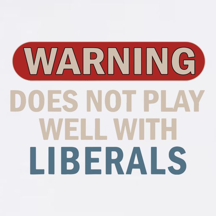 Warning Does Not Play Well With Liberals Garment-Dyed Sweatshirt