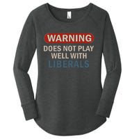 Warning Does Not Play Well With Liberals Gift Women's Perfect Tri Tunic Long Sleeve Shirt