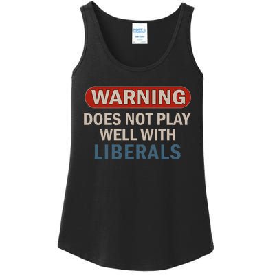 Warning Does Not Play Well With Liberals Gift Ladies Essential Tank