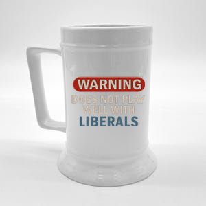 Warning Does Not Play Well With Liberals Gift Beer Stein