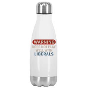 Warning Does Not Play Well With Liberals Gift Stainless Steel Insulated Water Bottle