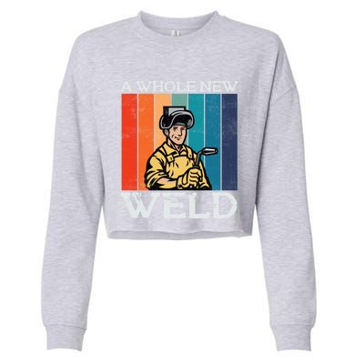 Welder Dad National Welding Month Weld Equipt Welding Meaningful Gift Cropped Pullover Crew