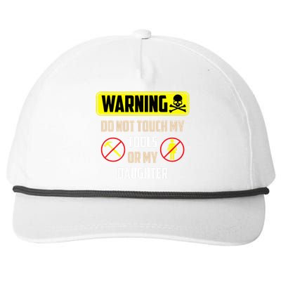 Warning Do Not Touch My Tools Or My Daughter Funny Dad Snapback Five-Panel Rope Hat