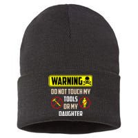 Warning Do Not Touch My Tools Or My Daughter Funny Dad Sustainable Knit Beanie