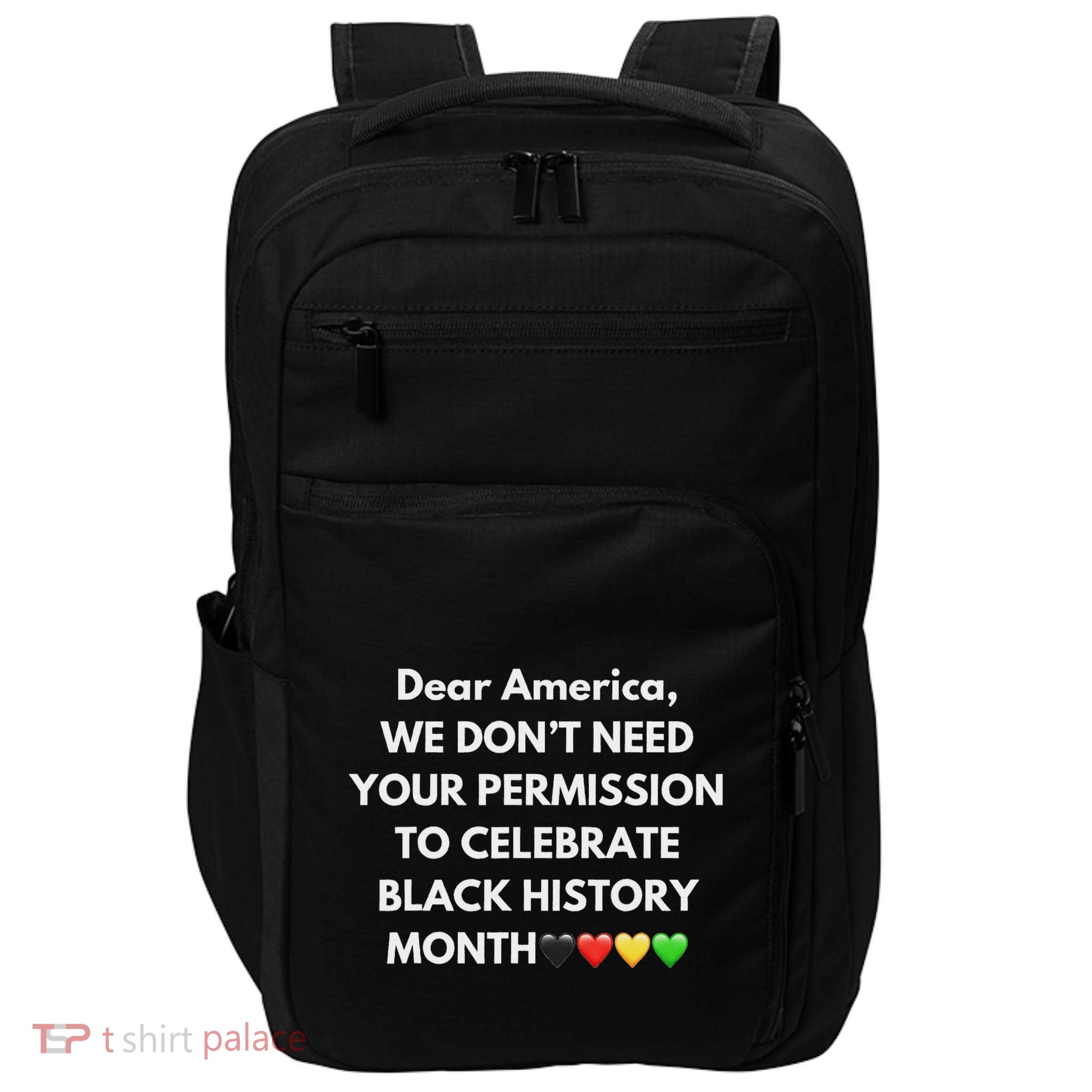 We DonT Need Your Permission To Celebrate Black History Impact Tech Backpack