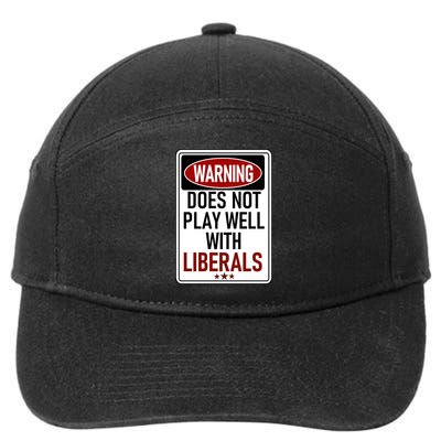WARNING Does Not Play Well With LIBERALS 7-Panel Snapback Hat