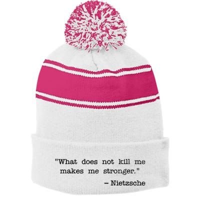 What Does Not Kill Me Makes Me Stronger Nietzsche Stripe Pom Pom Beanie