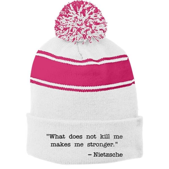 What Does Not Kill Me Makes Me Stronger Nietzsche Stripe Pom Pom Beanie