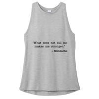 What Does Not Kill Me Makes Me Stronger Nietzsche Ladies PosiCharge Tri-Blend Wicking Tank