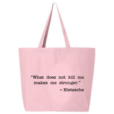 What Does Not Kill Me Makes Me Stronger Nietzsche 25L Jumbo Tote