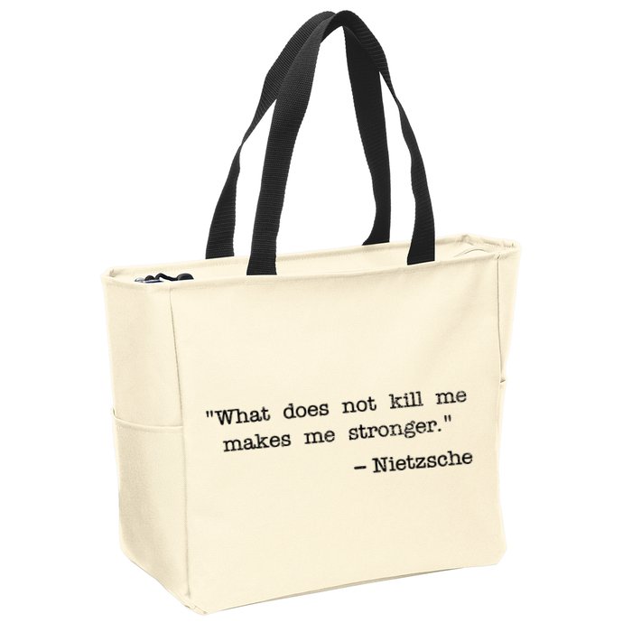 What Does Not Kill Me Makes Me Stronger Nietzsche Zip Tote Bag