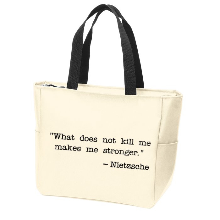 What Does Not Kill Me Makes Me Stronger Nietzsche Zip Tote Bag