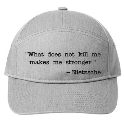 What Does Not Kill Me Makes Me Stronger Nietzsche 7-Panel Snapback Hat