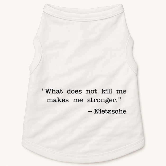 What Does Not Kill Me Makes Me Stronger Nietzsche Doggie Tank