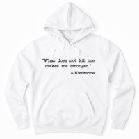 What Does Not Kill Me Makes Me Stronger Nietzsche Hoodie
