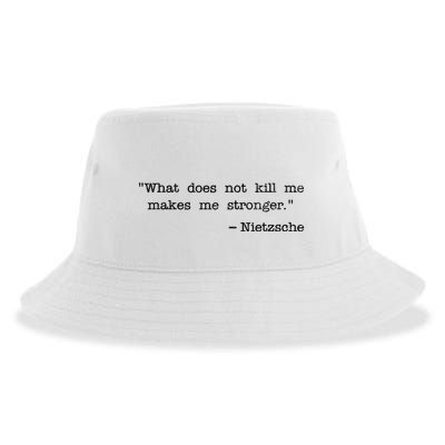 What Does Not Kill Me Makes Me Stronger Nietzsche Sustainable Bucket Hat