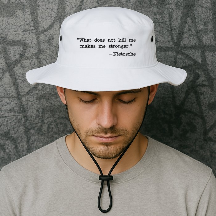 What Does Not Kill Me Makes Me Stronger Nietzsche Bucket Hat