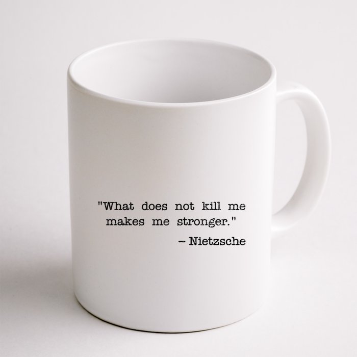 What Does Not Kill Me Makes Me Stronger Nietzsche Mug
