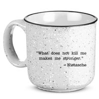 What Does Not Kill Me Makes Me Stronger Nietzsche 15oz Campfire Ceramic Mug
