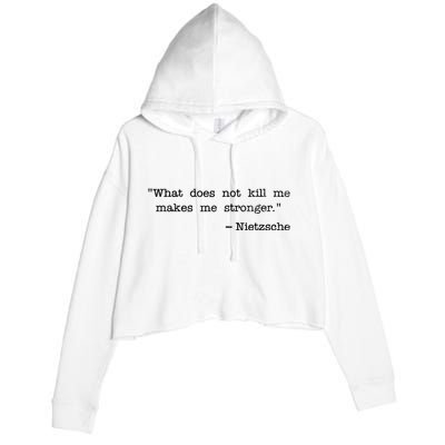 What Does Not Kill Me Makes Me Stronger Nietzsche Crop Fleece Hoodie