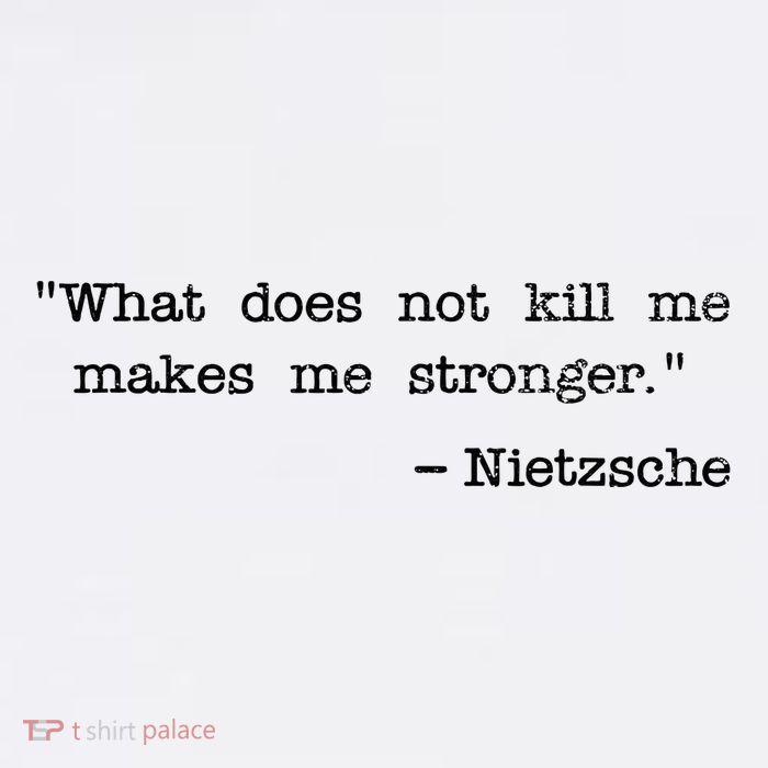 What Does Not Kill Me Makes Me Stronger Nietzsche Tumbler