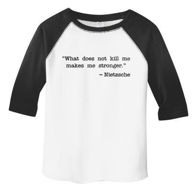 What Does Not Kill Me Makes Me Stronger Nietzsche Toddler Fine Jersey T-Shirt
