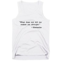 What Does Not Kill Me Makes Me Stronger Nietzsche Tank Top