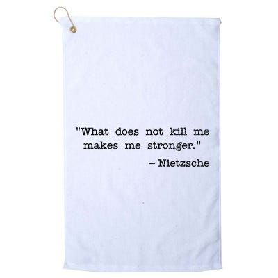 What Does Not Kill Me Makes Me Stronger Nietzsche Golf Towel