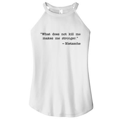 What Does Not Kill Me Makes Me Stronger Nietzsche Women's Perfect Tri Rocker Tank